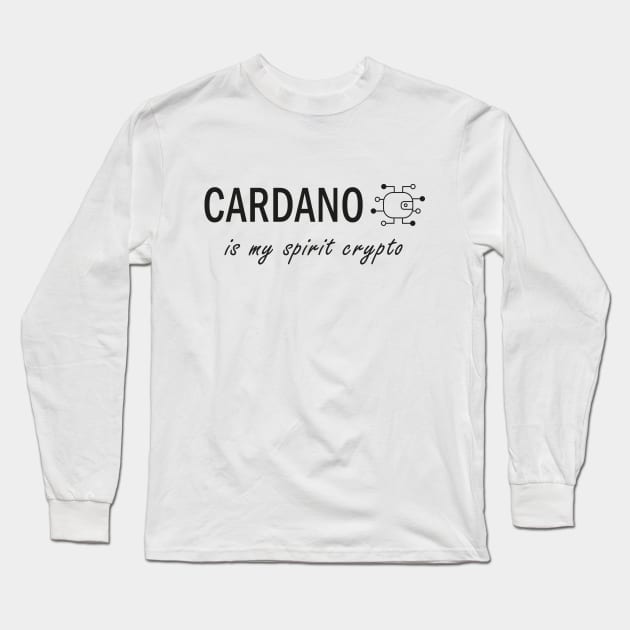 Cardano is my Spirit Crypto Long Sleeve T-Shirt by olivergraham